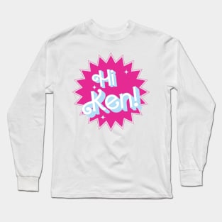 HI ken! Long Sleeve T-Shirt